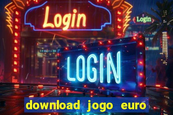 download jogo euro truck simulator 2